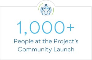 1,000+ People at the Project's Community Launch