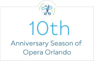 10th Anniversary Season of Opera Orlando
